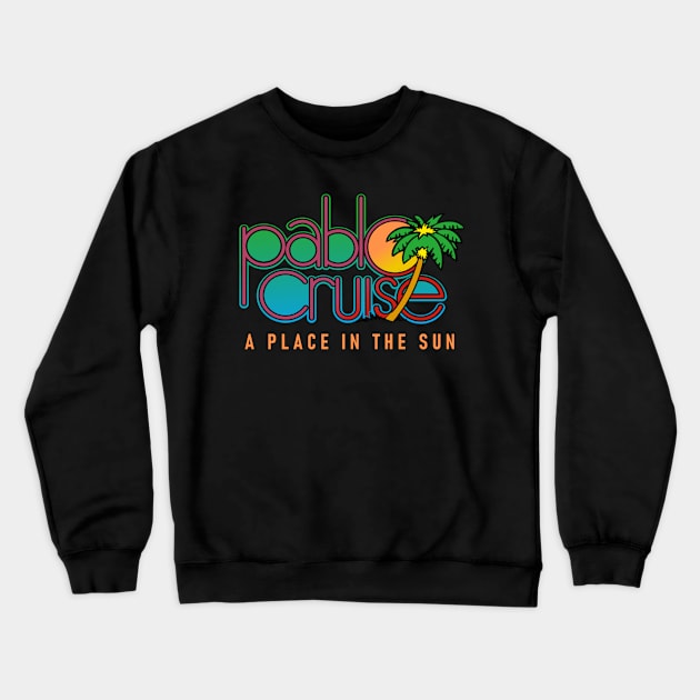 Pablo Cruise A Place In The Sun Crewneck Sweatshirt by szymkowski